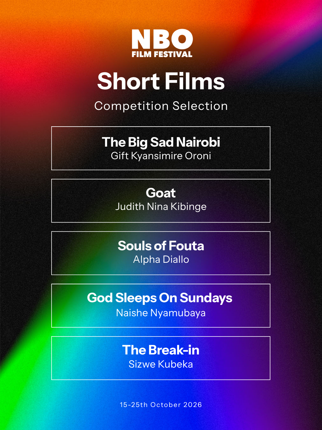 Short Films: The Big Sad Nairobi, Goat, Souls of Fouta, God Sleeps On Sundays, The Break-in